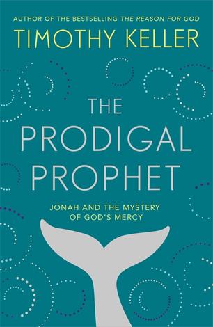 The Prodigal Prophet by Timothy Keller