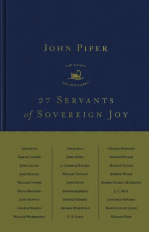27 Servants of Sovereign Joy by John Piper