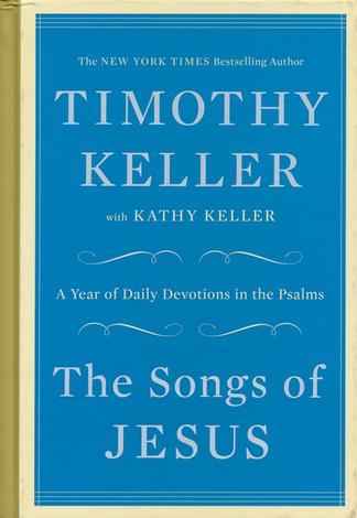The Songs of Jesus by Timothy Keller