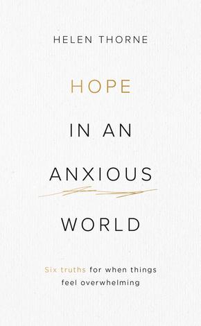 Hope in an Anxious World by Helen Thorne