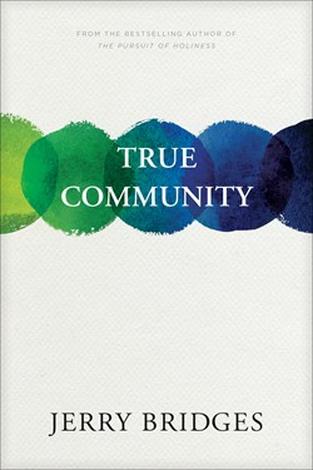 True Community by Jerry Bridges