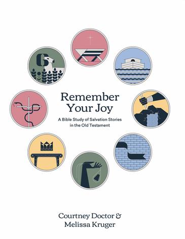 Remember Your Joy by Courtney Doctor and Melissa B Kruger