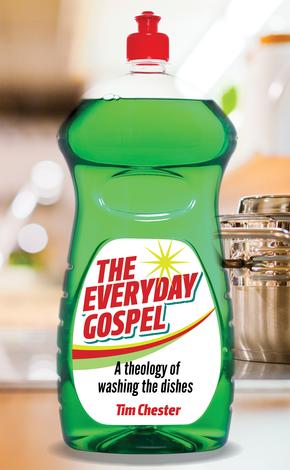 The Everyday Gospel by Tim Chester