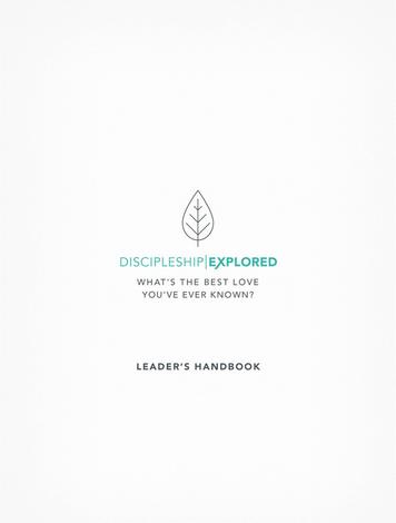 Discipleship Explored Leader's Handbook by Barry Cooper