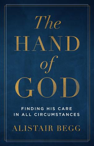 The Hand of God by Alistair Begg