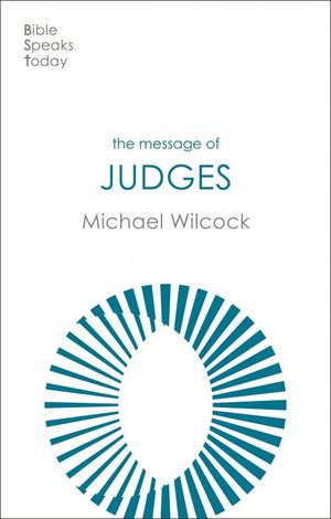 The Message of Judges by Michael Wilcock