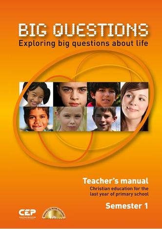 Big Questions Teacher’s Manual Semester 1 by 