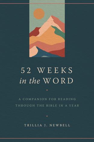52 Weeks in the Word by Trillia Newbell