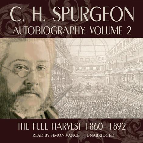 C. H. Spurgeon Autobiography, Vol. 2 by C H Spurgeon