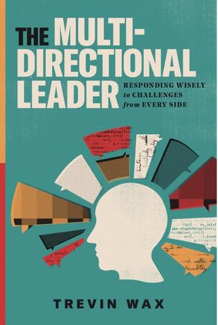 The Multi-Directional Leader by Trevin Wax