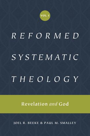 Reformed Systematic Theology: Volume 1: Revelation and God by Joel Beeke