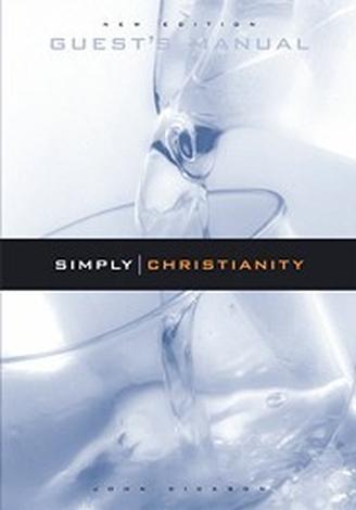 Simply Christianity: Guests Manual by John Dickson