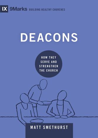 Deacons by Matt Smethurst