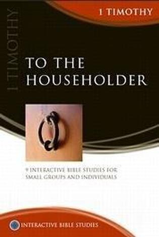 To The Householder (1 Timothy) [IBS] by Phillip Jensen