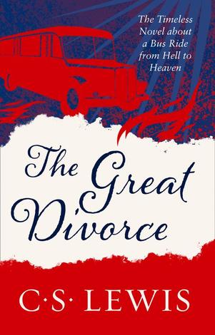 The Great Divorce by C S Lewis