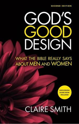 God's Good Design by Claire Smith