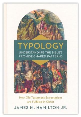 Typology by James M Hamilton