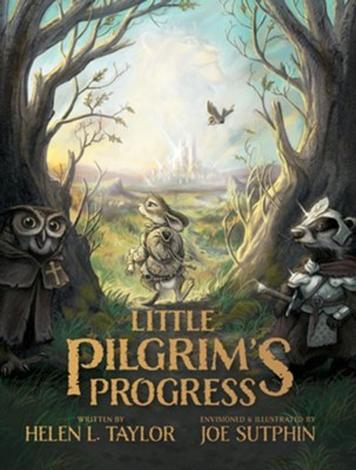 The Illustrated Little Pilgrim's Progress by Helen Taylor