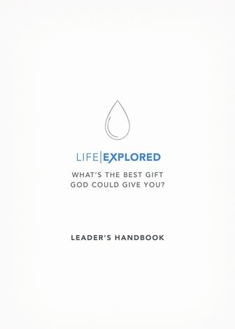 Life Explored Leader's Handbook by Barry Cooper and Nate Morgan Locke