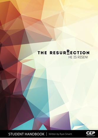 The Resurrection (Student Handbook) by Ryan Smartt