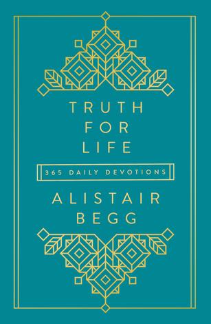 Truth for Life by Alistair Begg