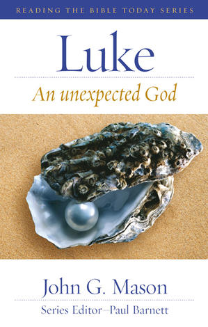 Luke [Reading the Bible Today] by John G Mason