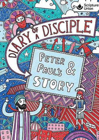 Diary of a Disciple: Peter and Paul's Story by 
