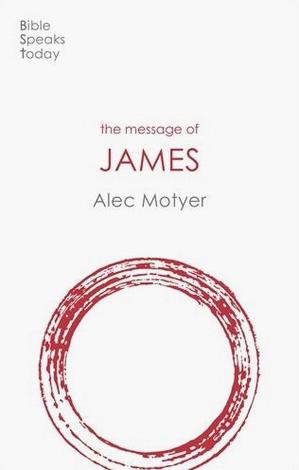 The Message of James by Alec Motyer