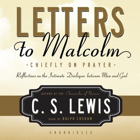 Letters to Malcolm by C S Lewis