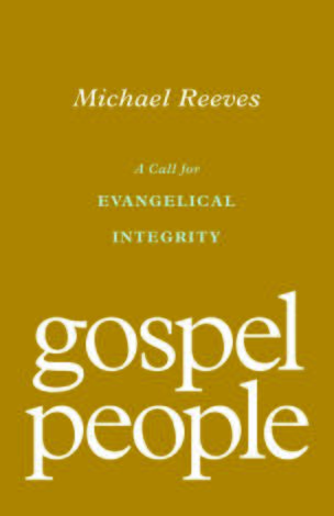 Gospel People by Michael Reeves