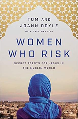Women Who Risk by Tom Doyle and JoAnn Doyle