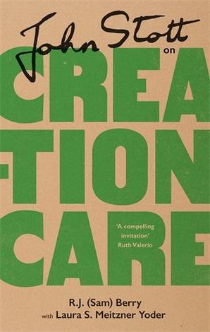 John Stott on Creation Care by John Stott