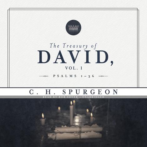 The Treasury of David, Vol. 1 by C H Spurgeon