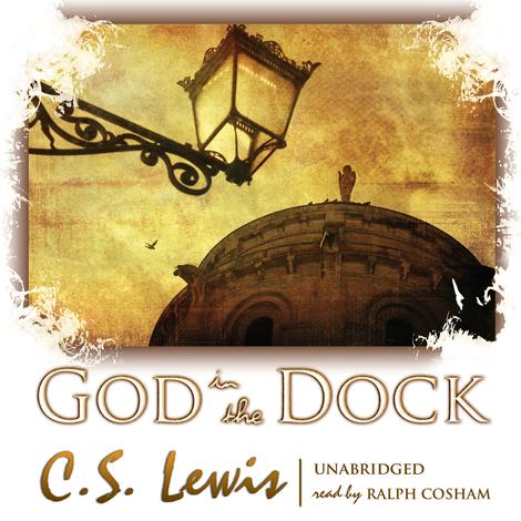 God in the Dock by C S Lewis