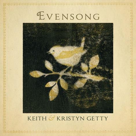 Evensong - Album by Keith Getty and Kristyn Getty