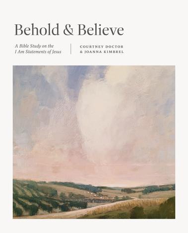 Behold and Believe by Courtney Doctor and Joanna Kimbrel