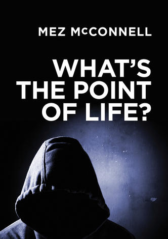 What's the Point of Life? by Mez McConnell