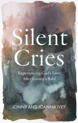 Silent Cries by Joanna Ivey and Jonny Ivey