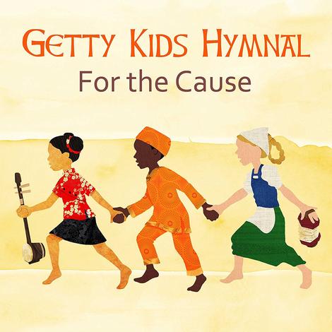 Getty Kids Hymnal: For The Cause by Keith Getty and Kristyn Getty