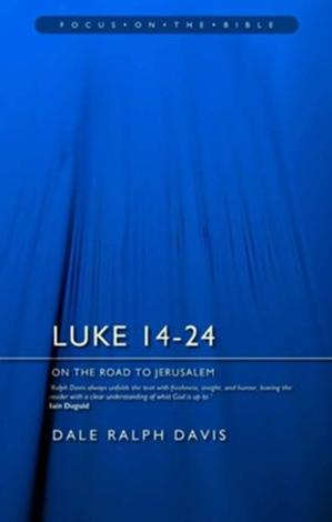 Luke 14-24 by Dale Ralph Davis