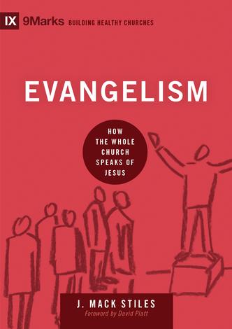Evangelism by Mack Stiles