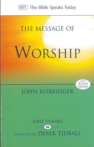 The Message of Worship by John Risbridger