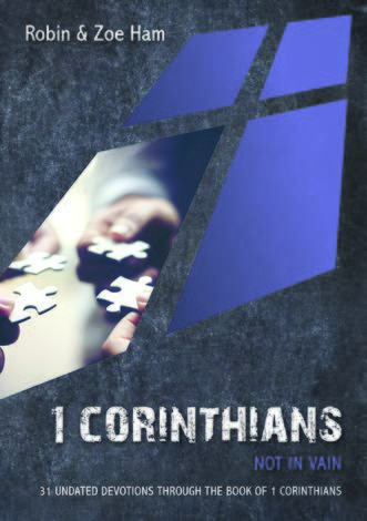 1 Corinthians: Not in vain by Robin Ham and Zoe Ham