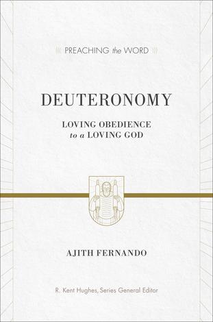 Deuteronomy [Preaching the Word] by Ajith Fernando