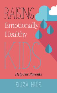 Raising Emotionally Healthy Kids