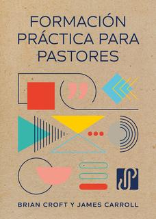 Practically Trained Pastors (Spanish) - Formación Práctica Para Pastores