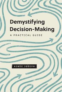 Demystifying Decision-Making