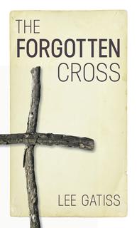 The Forgotten Cross
