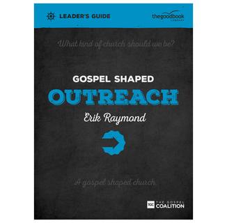 Gospel Shaped Outreach (Leader's Guide)