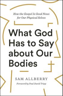 What God Has to Say about Our Bodies